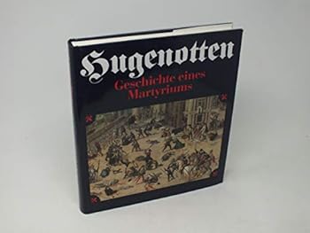 Hardcover Hugenotten Geschichte eines Martyriums [German] Book