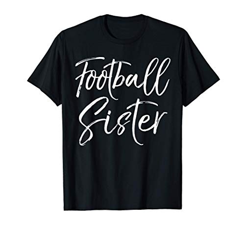 Cute Football Gift for Sister Quote for Girl Football Sister Maglietta