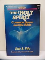 The Holy Spirit: Common sense and the Bible 0310243416 Book Cover