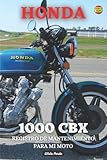  HONDA 1000 CBX: REGISTRO DE MANTENIMIENTO PARA MI MOTO: LIBRO PARA COMPLETAR