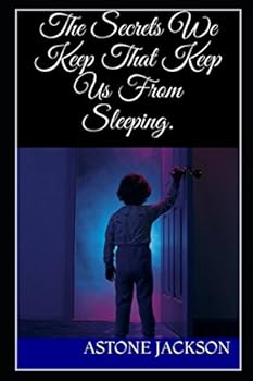 Paperback The Secrets We Keep That Keep Us From Sleeping Book