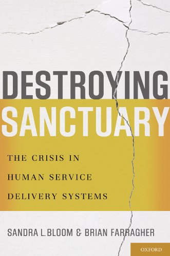 Destroying Sanctuary: The Crisis in Human Service Delivery Systems