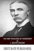 The First Principles of Investment 1508568804 Book Cover