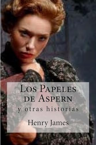 Los Papeles de Aspern: y otras historias (Spanish Edition)