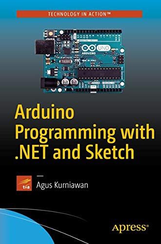 Buy Arduino Programming with .NET and Sketch — BookShops.in