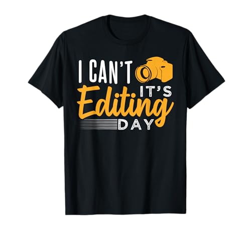 Editing Day Photography Design T-Shirt