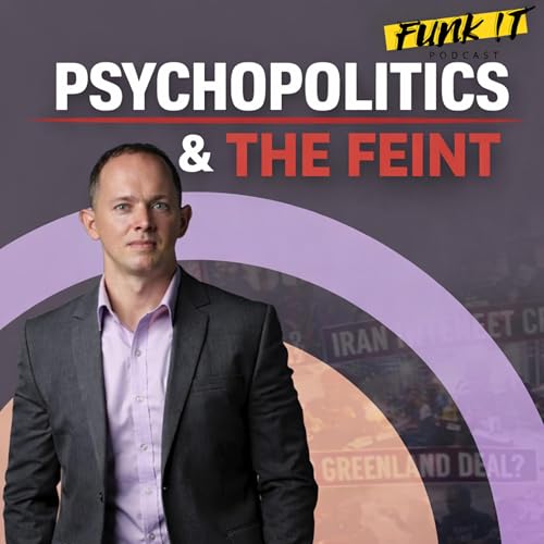 Psychopolitics & the Art of the Feint