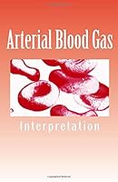 Arterial Blood Gas: Interpretation 150856793X Book Cover