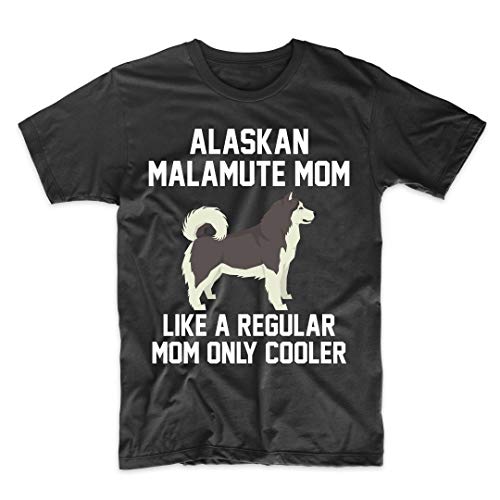 Alaskan Malamute Shirt - Funny Alaskan Malamute Mom T-Shirt, XL Black