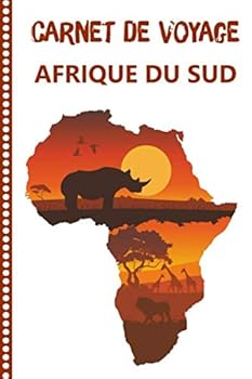 Carnet de Voyage Afrique du Sud : Journal de Bord, 108 Pages ILLUSTREES Cahier d'Activit?s Vacances ? Remplir, Livre de Suivi de Son Voyage, Cadeau ? Offrir Fabriqu? en France