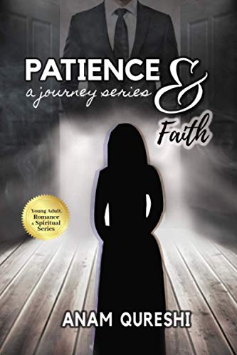Patience & Faith: A Journey Series