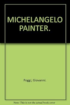 Hardcover MICHELANGELO PAINTER. Book