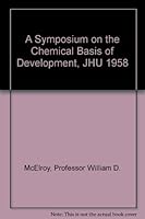 A Symposium on the Chemical Basis of Development, JHU 1958 0801804086 Book Cover