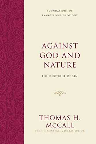 Against God and Nature: The Doctrine of Sin (Foundations of Evangelical Theology) (English Edition)