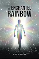 The Enchanted Rainbow 1514491761 Book Cover