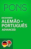 PONS Wörterbuch Deutsch -> Portugiesisch Advanced / Dicionário PONS de Alemão -> Português Advanced (Portuguese Edition)