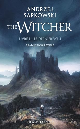 Sorceleur (Witcher), T1 : Le Dernier Voeu (traduction révisée)