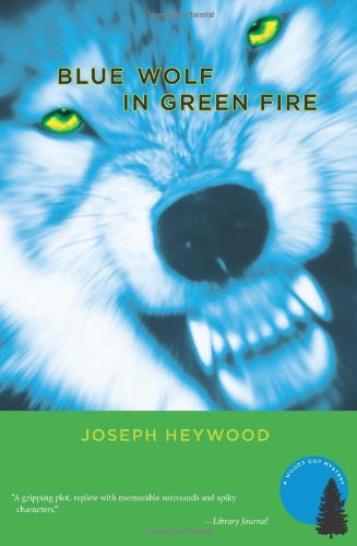 Blue Wolf In Green Fire: A Woods Cop Mystery