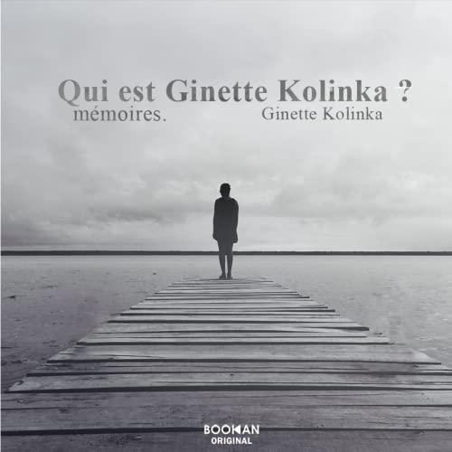 1 - Qui est Ginette kolinka ?