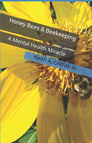 Honey Bees & Beekeeping: A Mental Health Miracle