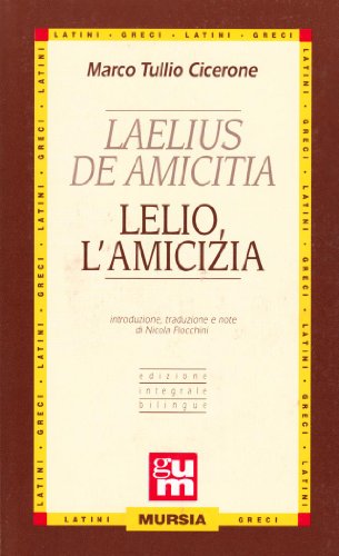Laelius de amicitia-Lelio l'amicizia Laelius de amicitia-Lelio l'amicizia