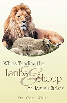 Paperback Who's Tending the Lambs & Sheep of Jesus Christ? Book