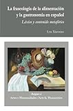  La fraseología de la alimentación y la gastronomía en español