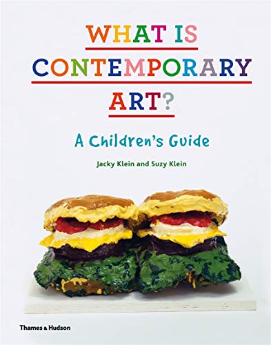 What is Contemporary Art?: a Children's Guide