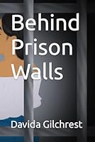 Behind Prison Walls B09MD9ZQVT Book Cover