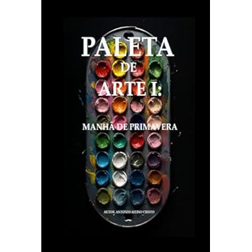 Capa do livro Paleta de Arte I: Manhã de Primavera (Portuguese Edition)