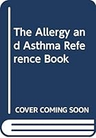 The Allergy and Asthma Reference Book 0063182440 Book Cover