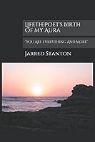 LifethePoet's Birth Of my Aura: "Your Dream Is Who You Are" 1983127477 Book Cover