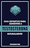 Guia Definitivo para Aumentar a Testosterona Naturalmente...