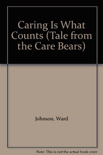 Care Bear Caring is What Coun 0516090011 Book Cover