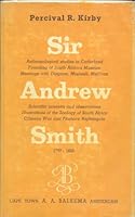 Sir Andrew Smith, M.D., K.C.B. His Life, Letters and Works B000RBKW78 Book Cover