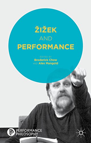 Žižek and Performance (Performance Philosophy)