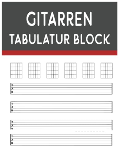 Gitarren Tabulatur Block: Leeres Gitarre Tabulatur Buch Für Musik Komposition Und Songwriting / 7 Tabulator Zeilen pro Seite, Ideal für musiker,gitarristen oder musiklehrer