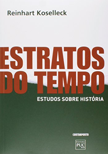 Estratos do Tempo. Estudos Sobre Historia