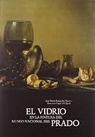 El Vidrio En La Pintura del Museo Nacional del Prado 8400094611 Book Cover
