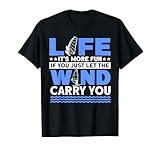 Life It's More Fuy If You Just Let The Wind Carry You - ¿Te encanta el windsurf? Bueno, esto es perfecto para ti si el viento surf es tu deporte. Ideal para tu compañero de surf de viento también.