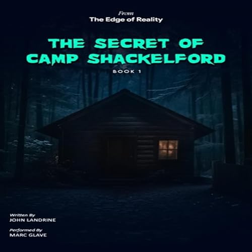 The Secret of Camp Shackelford, Book 1 by John Landrine episode artwork