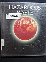 Hazardous Waste: Saving the Planet 0516055062 Book Cover