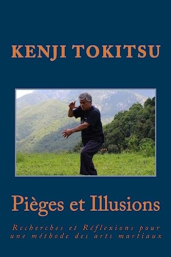 Pièges et illusions: Recherches et Réflexions pour une méthode des arts martiaux