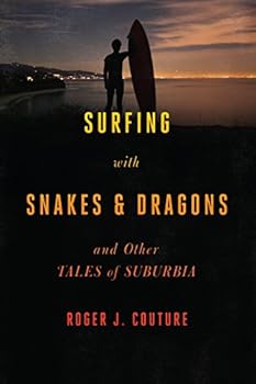Paperback Surfing with Snakes & Dragons and other Tales of Suburbia Book