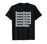 BAcon Strips Tshirt T-Shirt