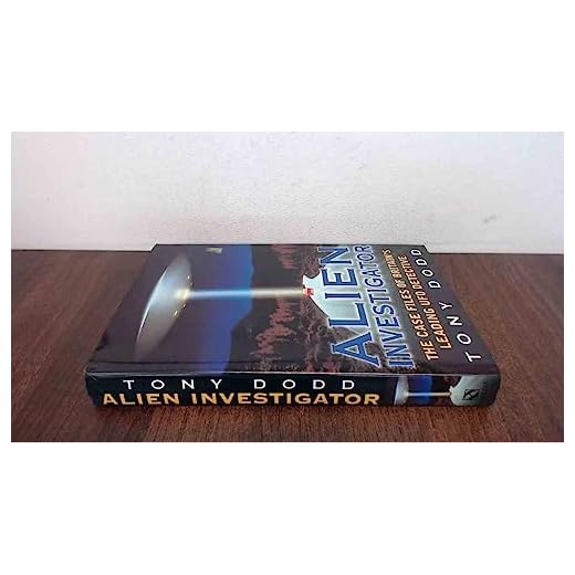 Alien Investigator: Case Files of Britain's Leading UFO Detective by Tony Dodd (1999-03-11)