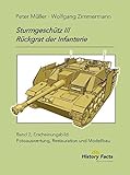 Sturmgeschütz III . Rückgrat der Infanterie: Band 2, Erscheinungsbild; Identifizieren von historischen Fotografien, Restaurieren von Museumsfahrzeugen, Bauen von authentischen Modellen