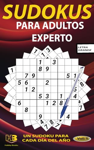 Sudoku Para Adultos Experto: Libro de sudokus con letra grande para adultos y mayores, con soluciones (en la web) Tendrás un sudoku para cada día del año (Hobby Books PARA ADULTOS)