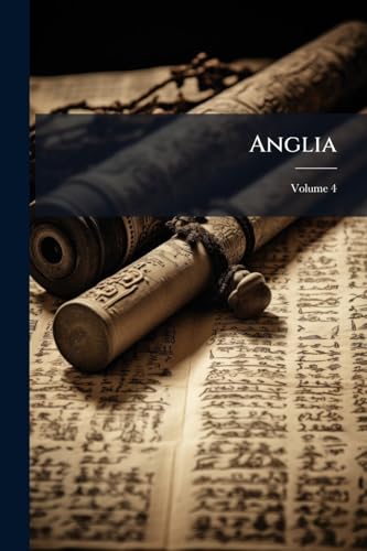 Anglia; Volume 4 (German Edition)