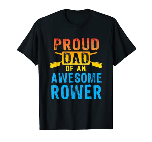 Hombre Proud Dad of an Awesome Rower - Regata de regalo de la tripulación de remo Camiseta